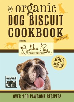 The Organic Dog Biscuit Cookbook (the Revised and Expanded Third Edition) - Disbrow Talley