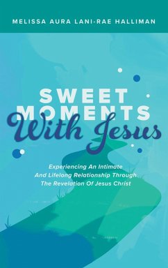 Sweet Moments with Jesus - Halliman, Melissa Aura Lani - Rae