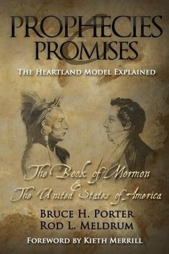 Prophecies and Promises: The Book of Mormon and the United States of America - Meldrum, Rod L.; Porter, Bruce H.