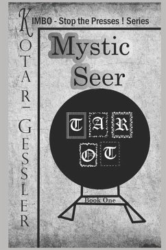 Mystic Seer: The Kimbo - Stop the Presses! - Series Book 1 - Gessler, J. E.; Kotar, S. L.