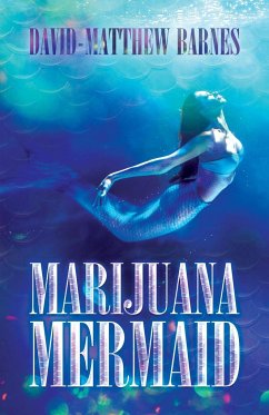Marijuana Mermaid - Barnes, David-Matthew
