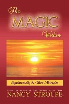 The Magic Within: Synchronicity & Other Miracles - Stroupe, Nancy
