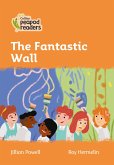 Collins Peapod Readers - Level 4 - The Fantastic Wall