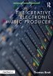 The Creative Electronic Music Producer - Bild 1