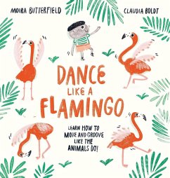 Dance Like a Flamingo - Butterfield, Moira