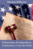 Dichiarazione di Indipendenza, Costituzione e Carta dei Diritti