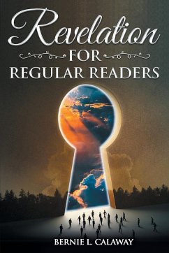 Revelation for Regular Readers - Calaway, Bernie L