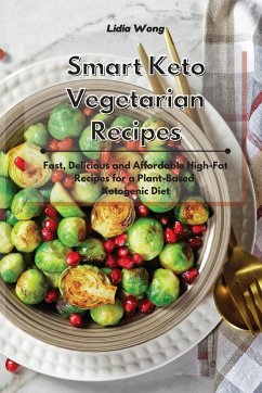 Smart Keto Vegetarian Recipes - Wong, Lidia