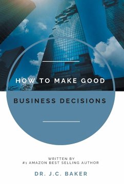 How to Make Good Business Decisions