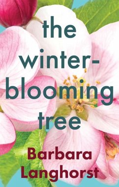 The Winter-Blooming Tree - Langhorst, Barbara