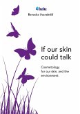 If our skin could talk