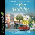 The Best Medicine Lib/E: Tales of Humor and Hope from a Small-Town Doctor