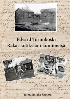 Rakas kotikyläni Lumimetsä - Törmikoski, Edvard