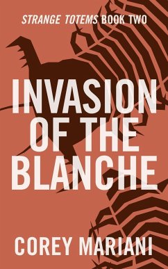 Invasion of the Blanche - Mariani, Corey