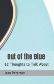 Out of the Blue Revised: 52 Thoughts to Talk About
