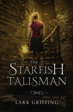 The Starfish Talisman - Griffing, Lark