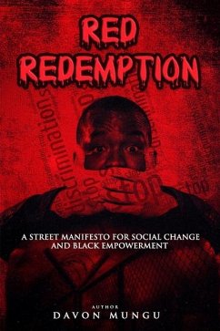 Red Redemption: A Street Manifesto for Social Change & Black Empowerment - Mungu, Davon