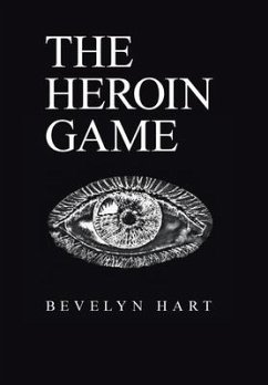 The Heroin Game - Hart, Bevelyn