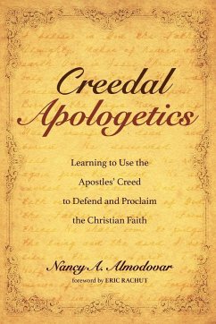 Creedal Apologetics - Almodovar, Nancy A.