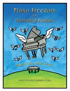 Piano Freedom for Frustrated Pianists - Spangler, Linda Schoenfeld