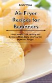 Air Fryer Recipes for Beginners