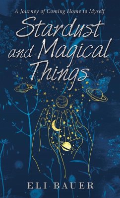 Stardust and Magical Things - Bauer, Eli