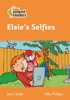 Collins Peapod Readers - Level 4 - Elsie's Selfies - Clarke, Jane