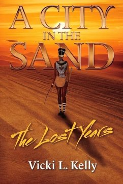 A City in the Sand: The Lost Years Volume 2 - Kelly, Vicki
