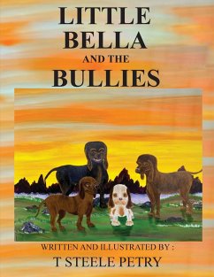 Little Bella and the Bullies - Petry, T. Steele