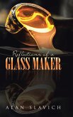 Reflections of a Glass Maker