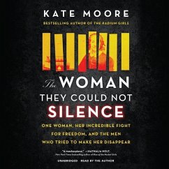 Cover The Woman They Could Not Silence Lib/E: One Woman, Her Incredible Fight for Freedom, and the Men Who Tried to Make Her Disappear