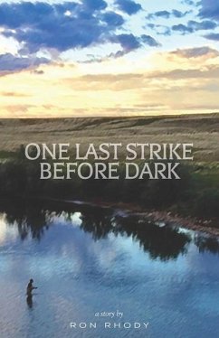 One Last Strike Before Dark: A Story - Rhody, Ron