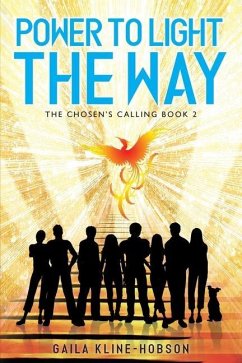 Power to Light the Way: The Chosen's Calling Book 2 - Kline-Hobson, Gaila