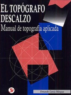 El Topógrafo Descalzo: Manual de Topografía Aplicada - Marquez, Fernando Garcia