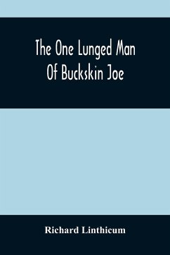 The One Lunged Man Of Buckskin Joe - Linthicum, Richard
