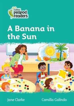 Collins Peapod Readers - Level 3 - A Banana in the Sun - Clarke, Jane