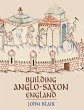 Building Anglo-Saxon England - Bild 1