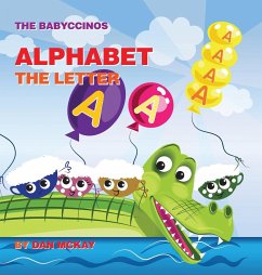The Babyccinos Alphabet The Letter A - Mckay, Dan