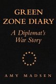 Green Zone Diary: A Diplomat's War Story