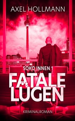 Fatale Lügen (eBook, ePUB) - Hollmann, Axel