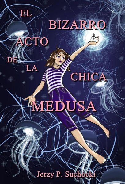 El Bizarro Acto de la Chica Medusa (eBook, ePUB)