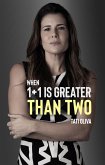 When One Plus One Is Greater Than Two (eBook, ePUB) When One Plus One Is Greater Than Two (eBook, ePUB)