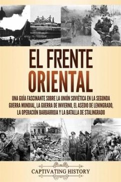 El Frente Oriental - History, Captivating