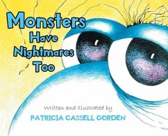 Monsters Have Nightmares Too! - Cassell Gorden, Patricia