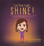 Let Your Light Shine!: &quote;Let your light so shine before men, that they may see your good works, and glorify your Father which is in heaven.&quote; M