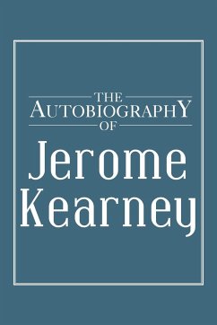 The Autobiography of Jerome Kearney - Kearney, Jerome