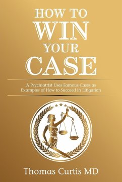 How to Win Your Case - Curtis MD, Thomas