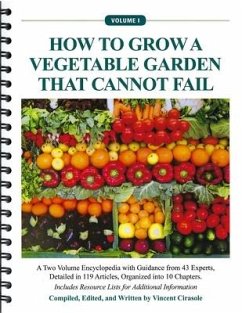 How to Grow a Vegetable Garden That Cannot Fail - Cirasole, Vincent