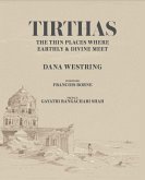Tirthas: The Thin Place Where Earthly and Divine Meet, an Artist's Journey Through India