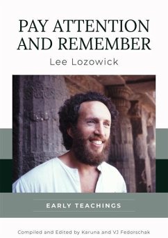 Pay Attention and Remember: Early Teachings - Lozowick, Lee (Lee Lozowick)